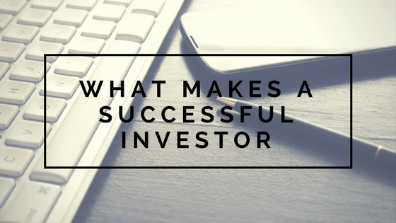 What Makes A Successful Investor
