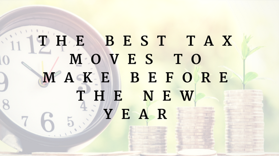 The Best Tax Moves To Make Before The New Year